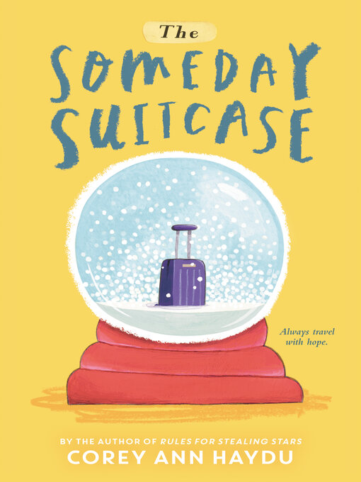 Title details for The Someday Suitcase by Corey Ann Haydu - Wait list